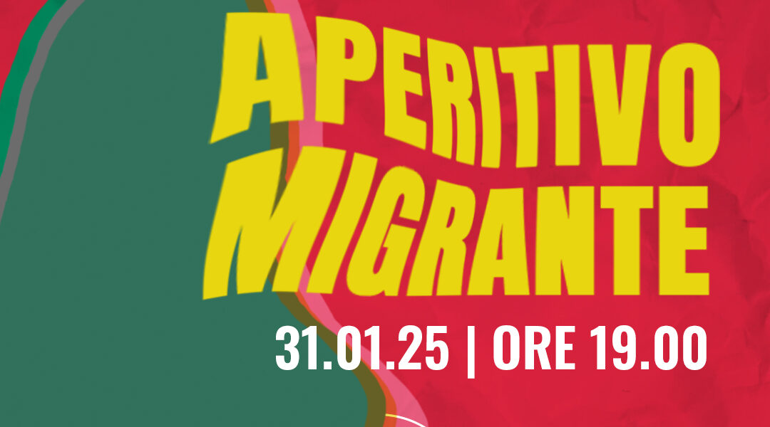 Aperitivo Migrante - 31 Gennaio